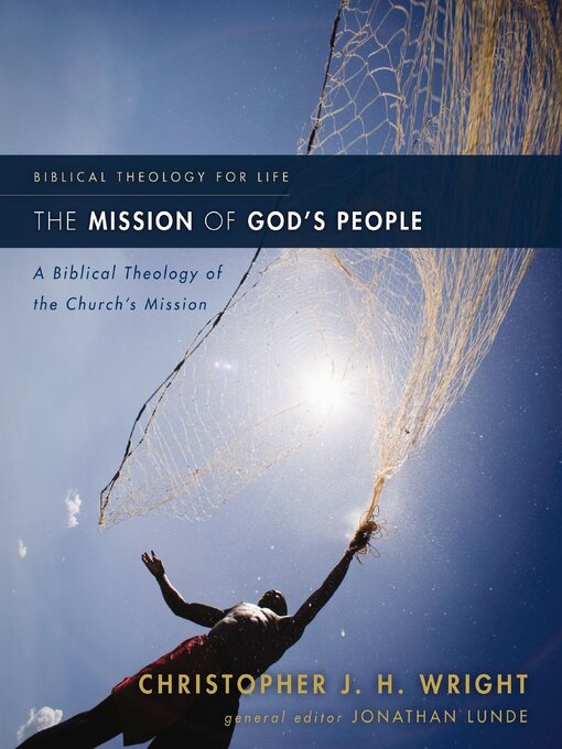 Title details for The Mission of God's People by Christopher J. H. Wright - Available